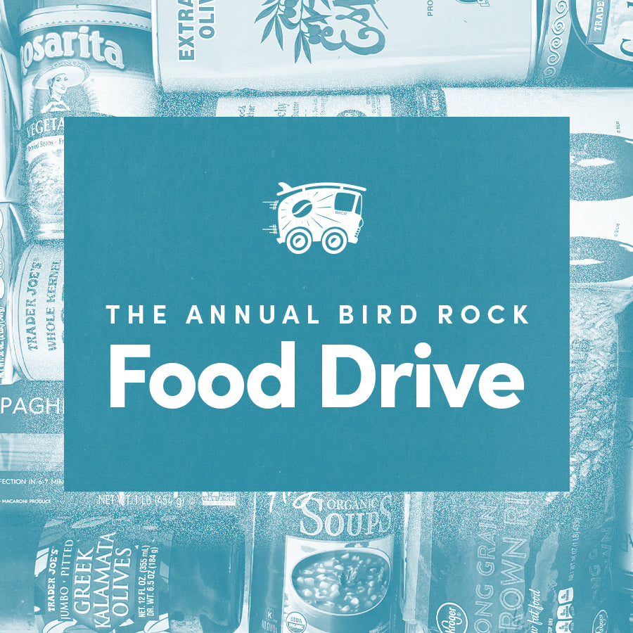 Bird Rock Coffee Roasters x San Diego Food Bank